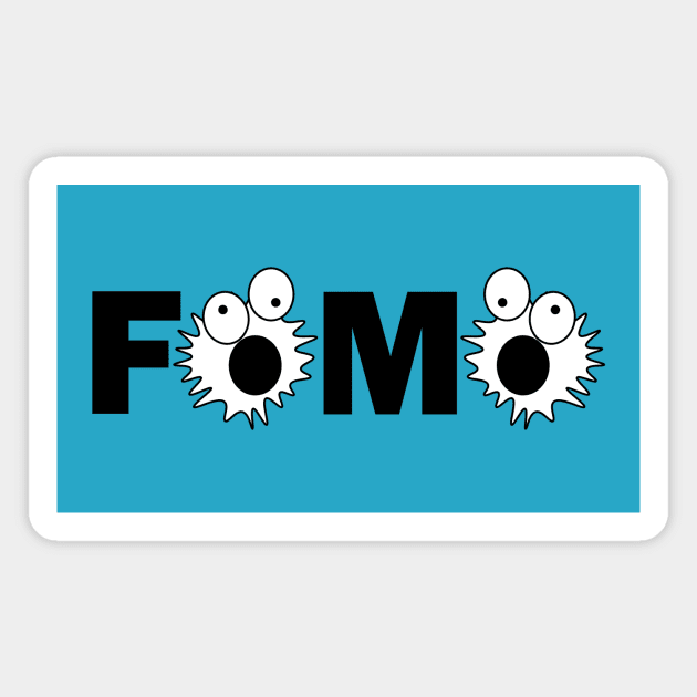 FOMO Magnet by bluehair